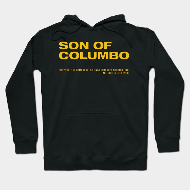 Son of Columbo Hoodie by artnessbyjustinbrown